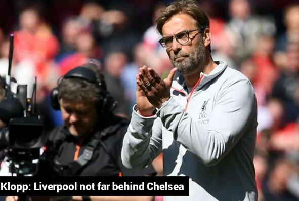 西汉姆联VS利物浦 克洛普：利物浦切尔西差距没积分榜看起来那么大
